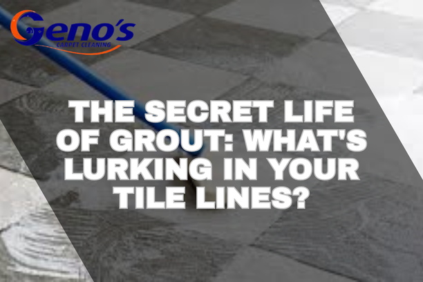 Secret Life of Grout